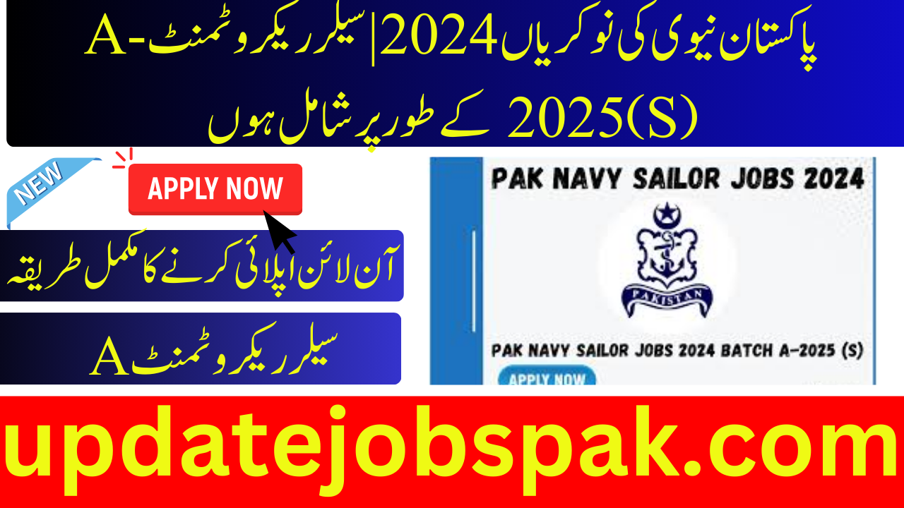 Pakistan Navy Jobs 2024 | Join as Sailor Recruitment A-2025(S)