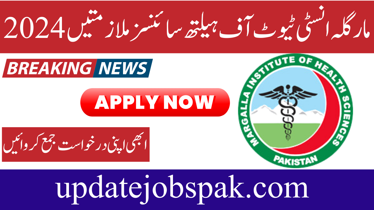 Margalla Institute Of Health Sciences Jobs 2024